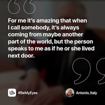 A testimonial from the Be My Eyes App